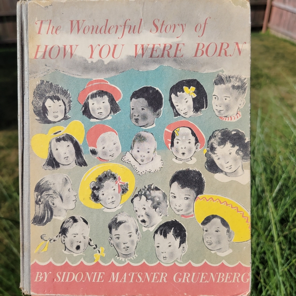 The Wonderful Story of How You Were Born Book ~ 1952 ~ 1st Edition SIGNED!